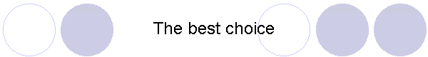 The best choice