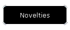 Novelties