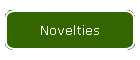 Novelties